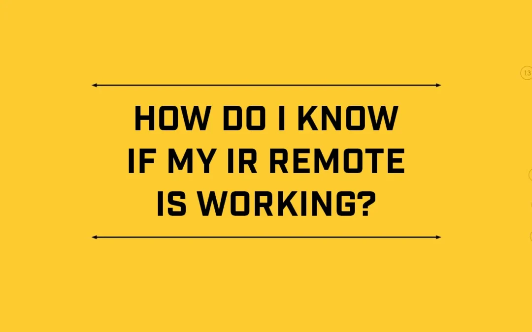 Vidéos d'assistance - Comment savoir si ma télécommande IR fonctionne ?