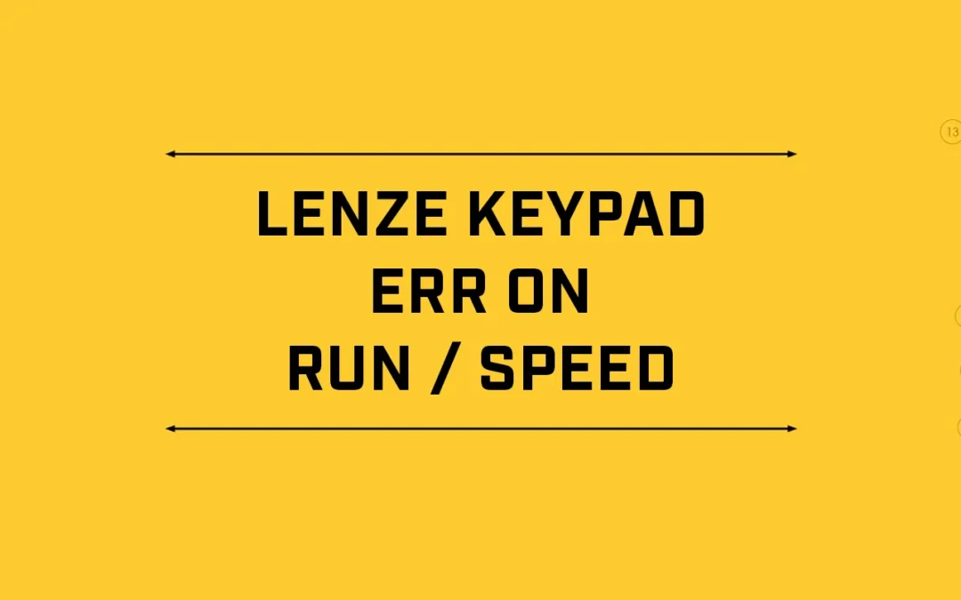 Support Videos - Lenze Keypad Err on run / speed (Erreur de fonctionnement / vitesse)