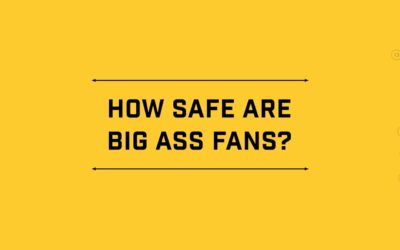 Ask Big Ass Fans – Safety Features